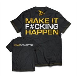 CAMISETA "MAKE IT FUCKING HAPPEN"