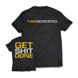 Camiseta " GET SHIT DONE" (Dedicated)